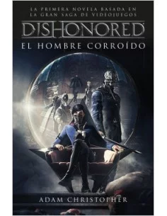 es::Dishonored. El hombre corroído
