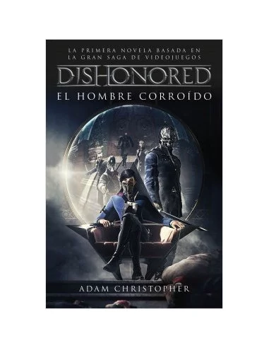 es::Dishonored. El hombre corroído