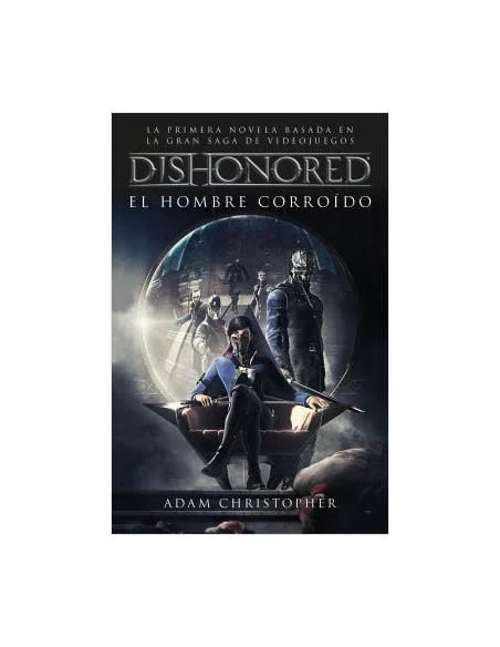 es::Dishonored. El hombre corroído