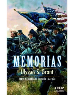 es::Ulysses S. Grant. Memorias - 2ª parte