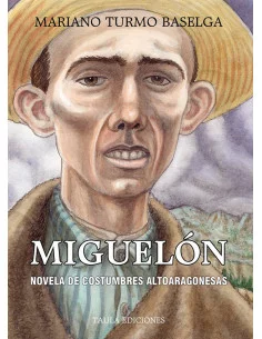 es::Miguelón. Novela de costumbres altoaragonesas