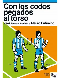 es::Con los codos pegados al torso. Kike Infame entrevista a Mauro Entralgo