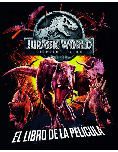 es::Jurassic World. El reino caído. El libro de la película