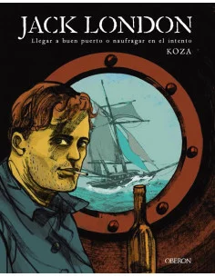 es::Jack London. Llegar a buen puerto o naufragar en el intento