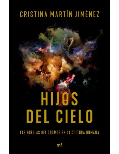 es::Hijos del cielo. La huella del Cosmos en la cultura humana