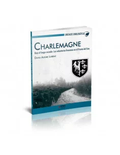 es::Charlemagne. Bajo el fuego cruzado