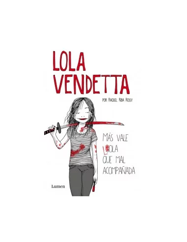 es::Lola Vendetta. Más vale Lola que mal acompañada