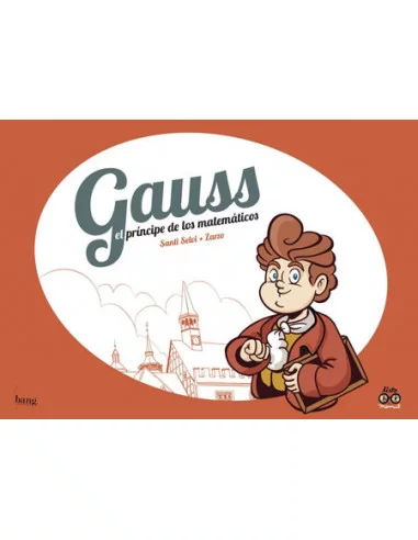 es::Gauss, el príncipe de los matemáticos