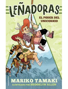 es::Leñadoras. El poder del Unicornio