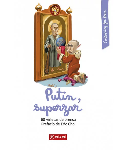 es::Putin, superzar. 60 viñetas de prensa
