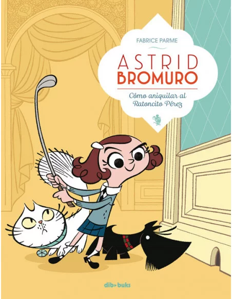 es::Astrid Bromuro 1. Cómo aniquilar al ratoncito Pérez