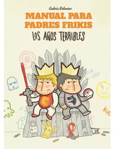 es::Manual para padres frikis 3: Los años terribles
