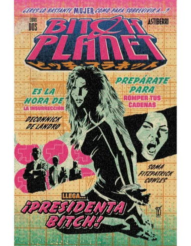 es::Bitch Planet. Libro 2: Presidenta Bitch