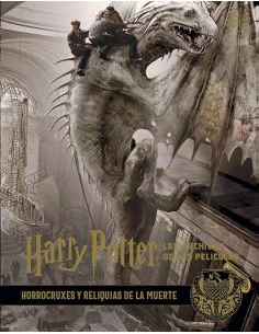 es::Harry Potter: Los archivos de las películas 3. Horrocruxes y Reliquias de la Muerte