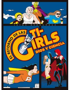 es::El retorno de las Ti-Girls. Dios y Ciencia Rústica