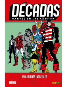 es::Décadas. Marvel en los años 80. Evoluciones increíbles 