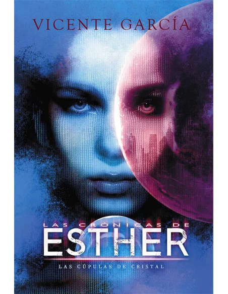 es::Las crónicas de Esther: Las cúpulas de cristal