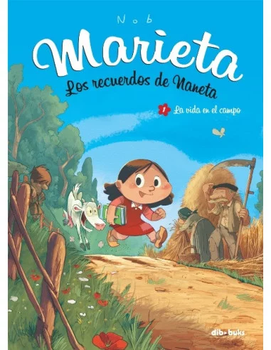 es::Marieta. Los recuerdos de Naneta 01: La vida en el campo