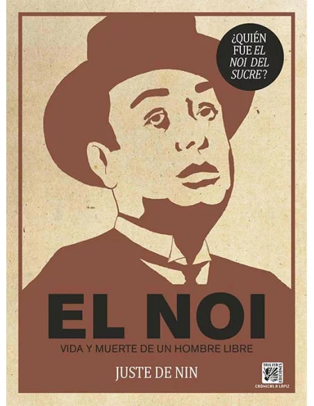 es::El Noi. Vida y muerte de un hombre libre