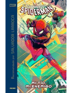 es::Marvel Recomendado por Salvador Larroca. El Asombroso Spiderman: Mi tío, mi enemigo
