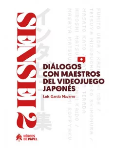 es::Sensei 2. Diálogos con maestros del videojuego japonés