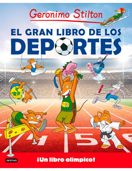 es::Geronimo Stilton. El gran libro de los deportes