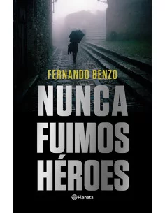 es::Nunca fuimos héroes