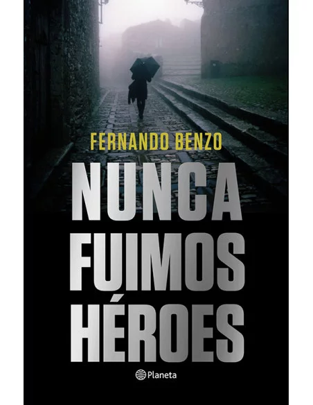 es::Nunca fuimos héroes