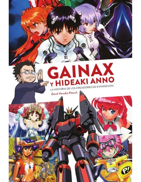 es::Gainax y Hideaki Anno. La historia de los creadores de Evangelion