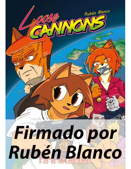 es::Loose Cannons: Fire Starter - Firmado por Rubén Blanco