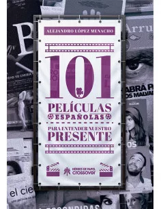 es::101 películas españolas para entender nuestro cine