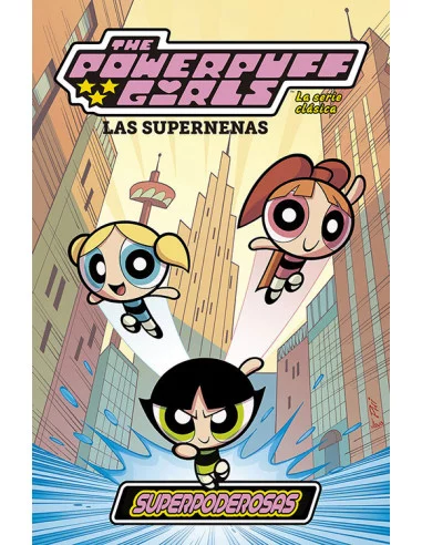 es::Las Supernenas: La serie clásica 01. Superpoderosas