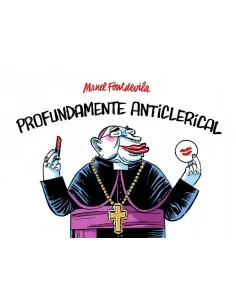 es::Profundamente Anticlerical