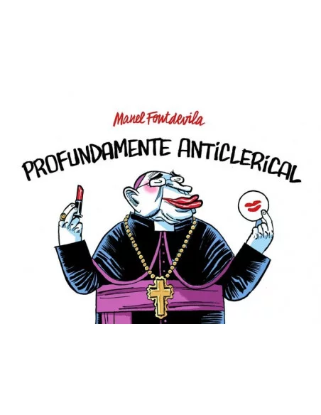 es::Profundamente Anticlerical