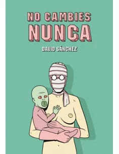 es::No cambies nunca