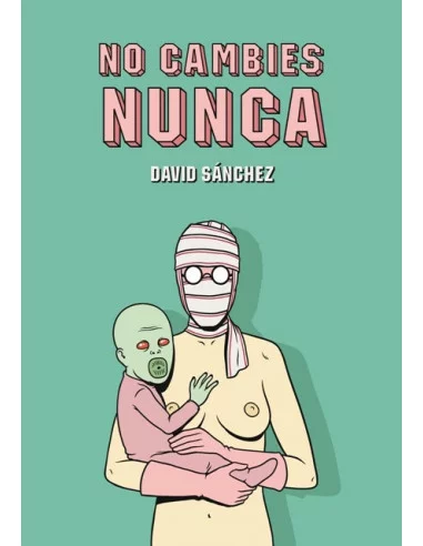 es::No cambies nunca