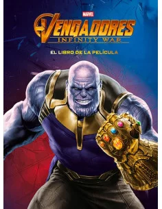 es::Vengadores. Infinity War. El libro de la película