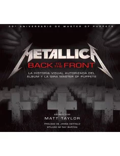 es::Metallica: Back to the front. La historia visual autorizada del álbum y la gira Master of Puppets