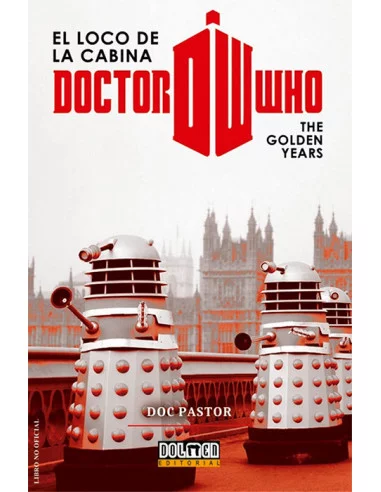 es::Doctor Who. El loco de la cabina: The golden years