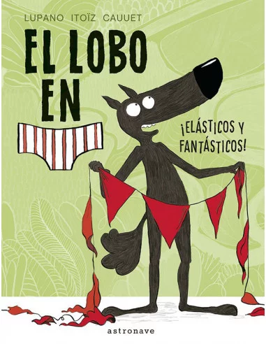 es::El lobo en calzoncillos 3. ¡Elásticos y fantásticos!