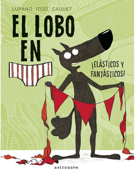 es::El lobo en calzoncillos 3. ¡Elásticos y fantásticos!