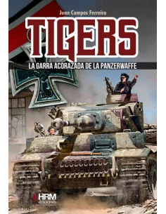 es::Tigers. La garra acorazada de la Panzerwaffe