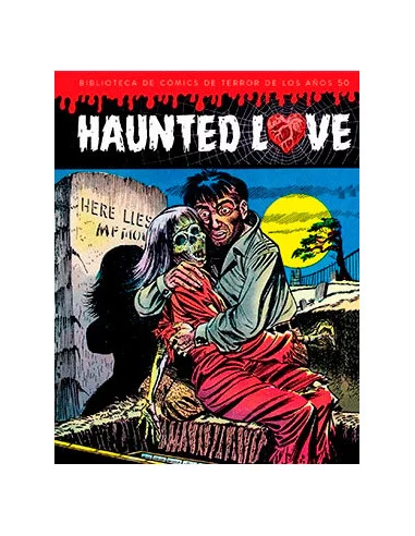 es::Haunted Love. Biblioteca de cómics de terror de los años 50 Vol. 1