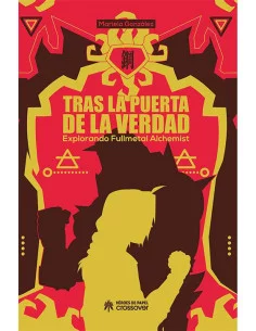 es::Tras la puerta de la verdad. Explorando Fullmetal Alchemist