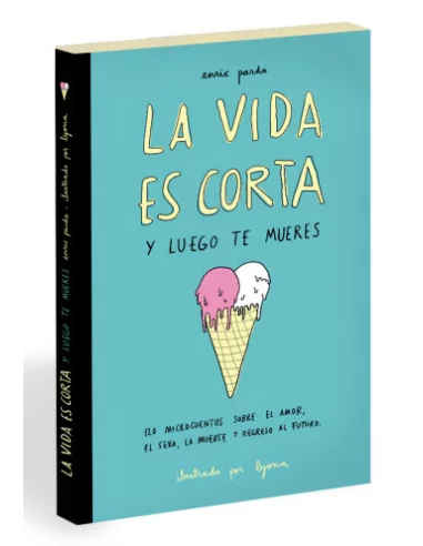 La vida es corta y luego te mueres-10