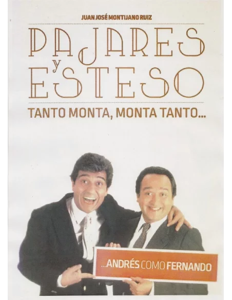 es::Pajares y Esteso. Tanto monta, monta tanto... Andrés como Fernando