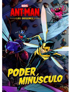 es::Ant-Man. Los orígenes. Poder minúsculo