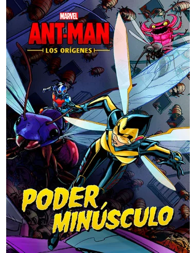 es::Ant-Man. Los orígenes. Poder minúsculo