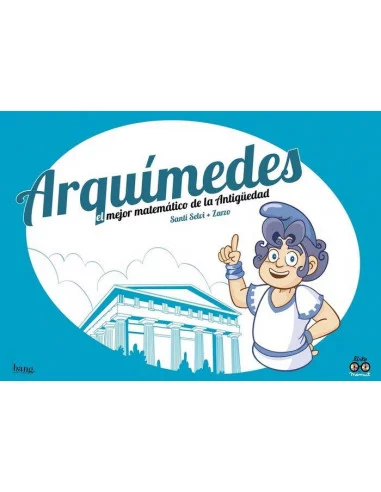 es::Arquímedes. El mejor matemático de la Antigüedad