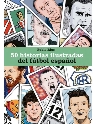 es::50 historias ilustradas del fútbol español